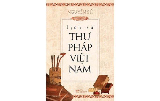 Presentan obra sobre historia de caligrafia vietnamita hinh anh 1