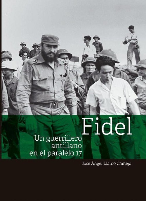 Presentan libro de periodista cubano sobre visita de Fidel a Vietnam durante la guerra hinh anh 1